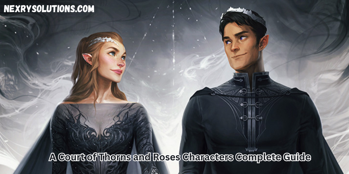 A Court of Thorns and Roses Characters