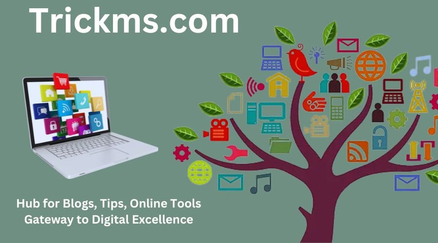 Trickms.com Hub for Blogs, Tips, Online Tools Gateway to Digital Excellence