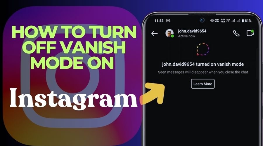 How to Turn Off Vanish Mode on Instagram Complete Guide