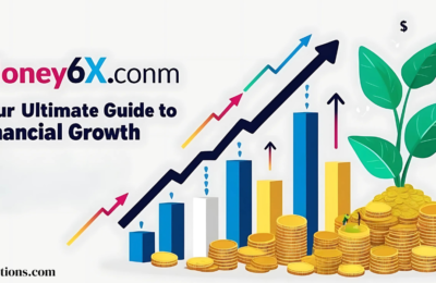 Money6x.com Your Ultimate Guide to Financial Growth